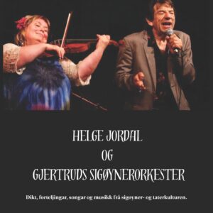 Konsertforestilling med Helge Jordal og Gjertruds Sigøynerorkester